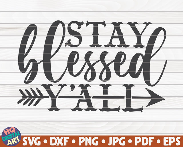 Stay blessed y'all SVG | Thanksgiving quote SVG SVG HQDigitalArt 
