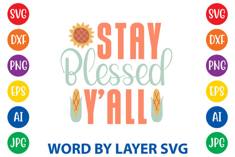 Stay Blessed Y'all, Thanksgiving SVG SVG Rafiqul20606 