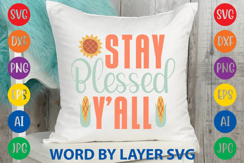 Stay Blessed Y'all, Thanksgiving SVG SVG Rafiqul20606 