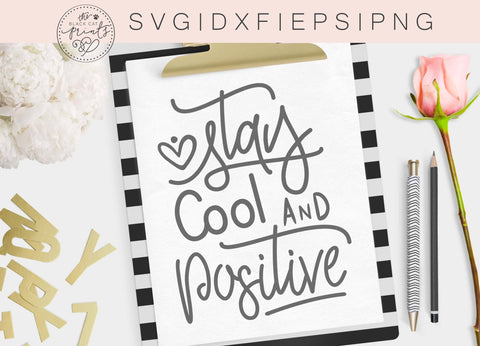 Stay Cool and Positive | Inspirational quote Cut file SVG TheBlackCatPrints 