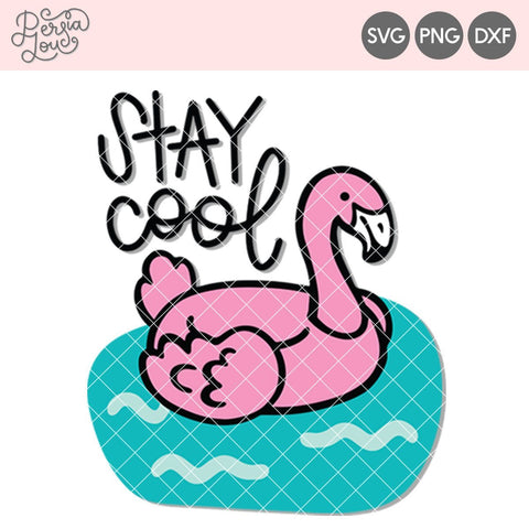Stay Cool Flamingo Pool Float SVG Persia Lou 