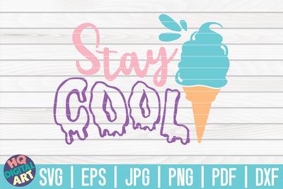 Stay cool SVG | Ice Cream SVG SVG HQDigitalArt 