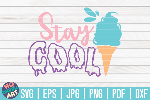 Stay cool SVG | Ice Cream SVG SVG HQDigitalArt 