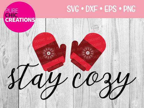Stay Cozy - Cricut - Silhouette - svg - dxf - eps - png - Digital File - SVG Cut File - Quote SVG - Sayings SVG clipart - winter svg clipart SVG Pure Chic Creations 
