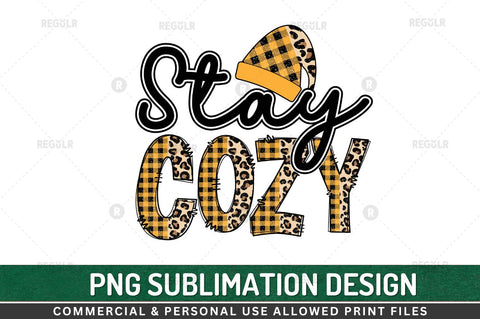 Stay cozy Sublimation Design Sublimation Regulrcrative 
