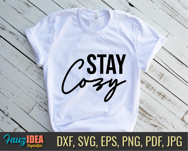 Stay Cozy SVG, Let's Get Cozy SVG, Fall SVG, Fall Quote svg, Winter svg, dxf and png instant download, Sweater Weather svg, Snuggle Weather SVG Fauz 