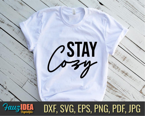 Stay Cozy SVG, Let's Get Cozy SVG, Fall SVG, Fall Quote svg, Winter svg, dxf and png instant download, Sweater Weather svg, Snuggle Weather SVG Fauz 