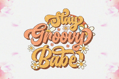 Stay Groovy Babe Sublimation Sublimation Jagonath Roy 