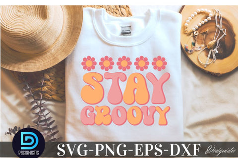 Stay Groovy, Mental Health SVG SVG DESIGNISTIC 