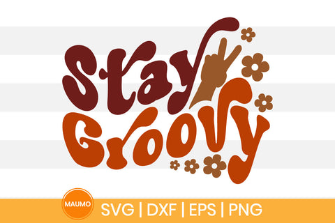 Stay groovy, retro svg quote SVG Maumo Designs 