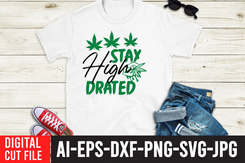 Stay High Drated SVG Cut File SVG BlackCatsMedia 