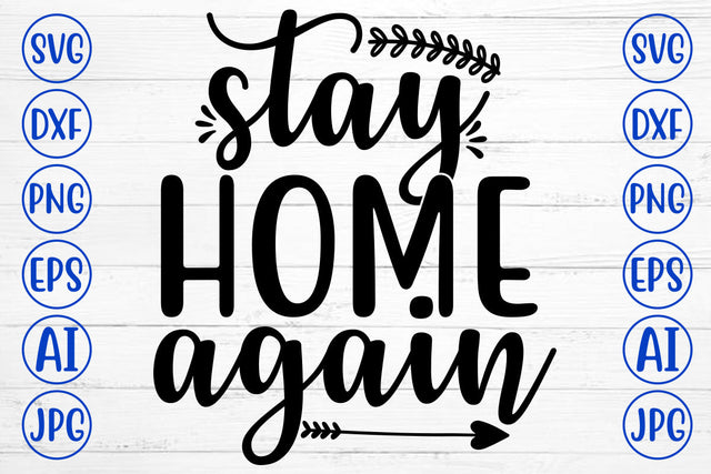 Stay Home Again SVG Cut File SVG Syaman 