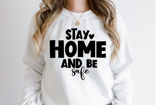 Stay home and be safe SVG SVG orpitasn 