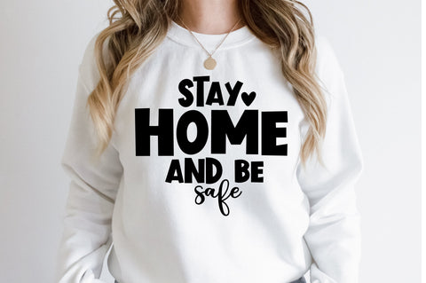 Stay home and be safe SVG SVG orpitasn 