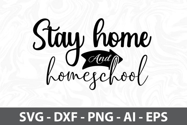 Stay home and homeschool SVG SVG orpitasn 