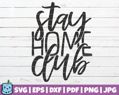 Stay Home Club SVG MintyMarshmallows 