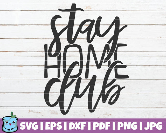 Stay Home Club SVG MintyMarshmallows 