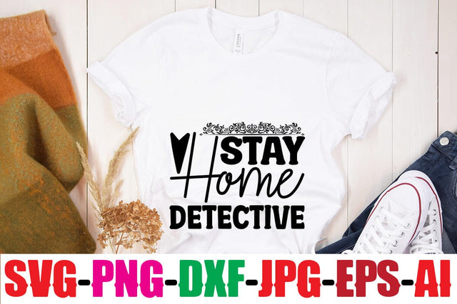 Stay Home Detective SVG MStudio 