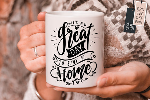 Stay Home It's A Great Day To Stay At Home SVG dapiyupi store 