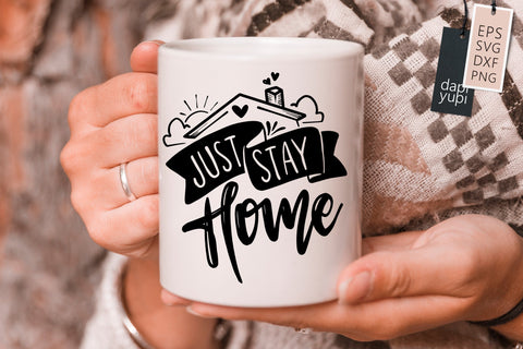 Stay Home Just Stay Home SVG dapiyupi store 