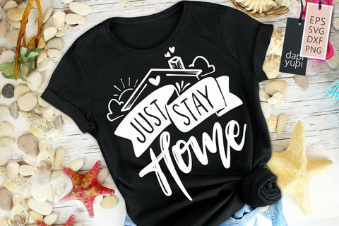 Stay Home Just Stay Home SVG dapiyupi store 