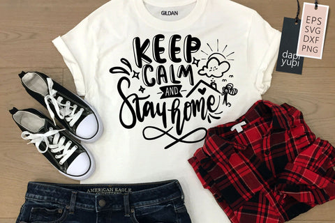 Stay Home Keep Calm And Stay Home SVG dapiyupi store 