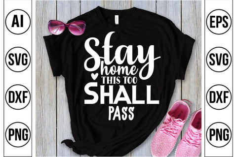 Stay home this too shall pass svg SVG orpitasn 