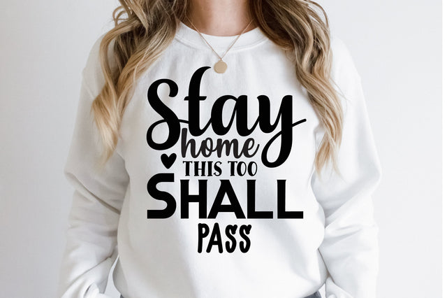 Stay home this too shall pass svg SVG orpitasn 