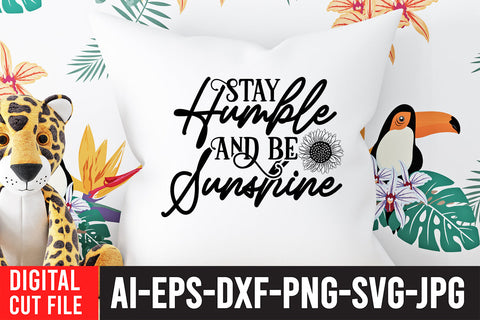 Stay Humble And be Sunshine SVG Cut File SVG BlackCatsMedia 