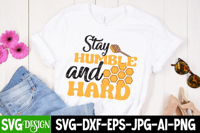 Stay Humble And Hard SVG Cut File , Stay Humble And Hard SVG Design SVG BlackCatsMedia 