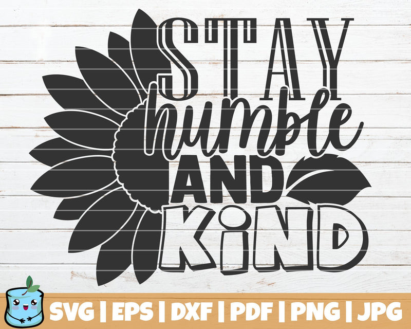 Stay Humble And Kind SVG MintyMarshmallows 