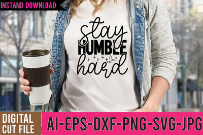 Stay humble Hard SVG Cut File SVG BlackCatsMedia 