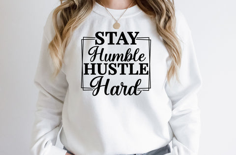 Stay humble hustle hard, Inspirational SVG SVG MD mominul islam 
