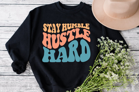 Stay Humble Hustle Hard Svg Png, Boho Motivational, Positive Quote, Wavy Stacked style, For Cricut, Shirt etc. SVG Fauz 