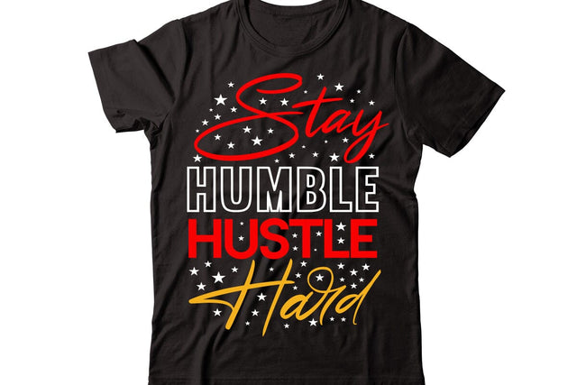 Stay Humble Hustle Hard svg SVG designmaster24 