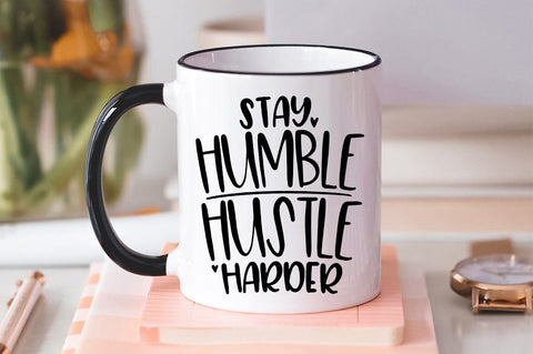 Stay Humble. Hustle Harder SVG - Work Hard SVG, Boss Quote svg, inspirational svg, motivational svg SVG Simply Cutz 
