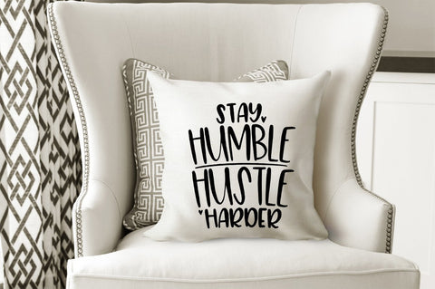 Stay Humble. Hustle Harder SVG - Work Hard SVG, Boss Quote svg, inspirational svg, motivational svg SVG Simply Cutz 
