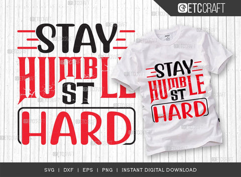 Stay Humble Hustle SVG Cut File, Girl Boss Svg, Entrepreneur Svg, Businessman Svg, Hustle Quote, ETC T000416 SVG ETC Craft 