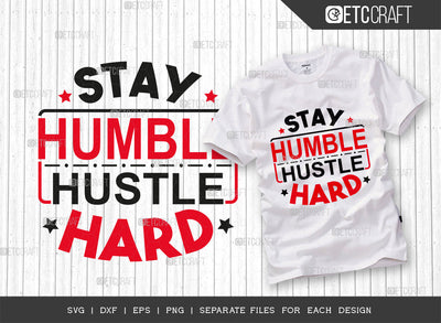 Stay Humble Hustle SVG Cut File, Girl Boss Svg, Money Fresh Drip Svg, Entrepreneur Svg, Businessman Svg, Hustle Quote, ETC T000416 SVG ETC Craft 
