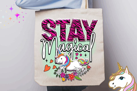Stay magical Sublimation PNG, Unicorn Sublimation Design Sublimation Regulrcrative 