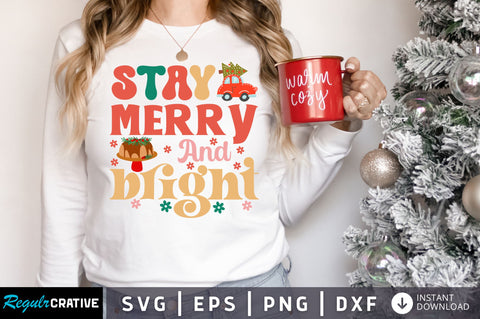 Stay merry and bright SVG Design SVG Regulrcrative 