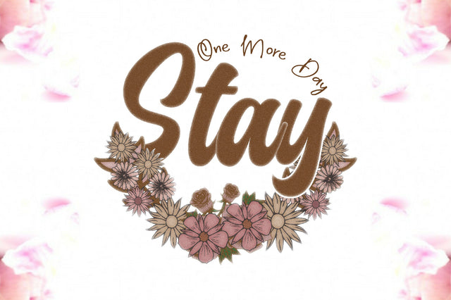 Stay One More Day Sublimation Sublimation Jagonath Roy 