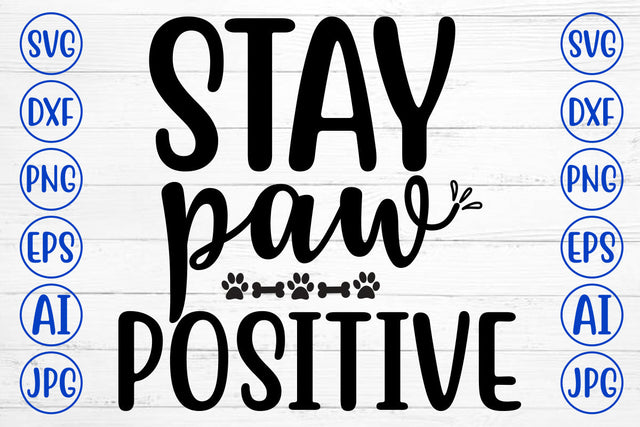Stay Paw Positive SVG Cut File SVG Syaman 