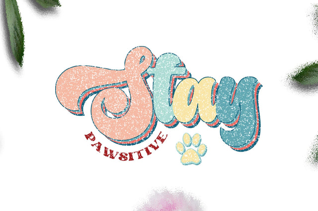 Stay Pawsitive Dog Sublimation Sublimation Jagonath Roy 