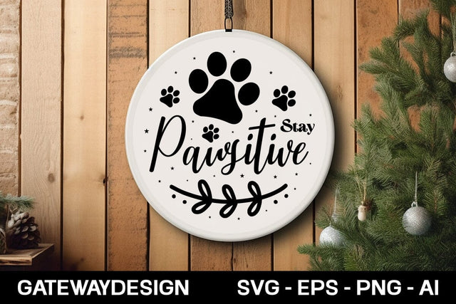 Stay Pawsitive round sign design SVG designmaster24 
