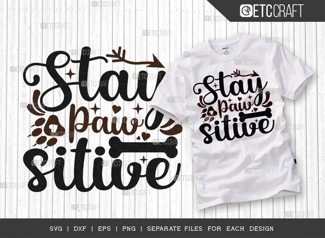 Stay Pawsitive SVG Cut File | Dog Paws Svg | Pet Svg | Dog Bandana Svg | Dog Mom Svg | Dog Lover Svg | Dogs Quote Design SVG ETC Craft 