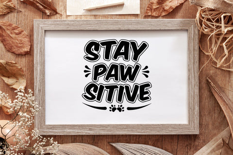 stay pawsitive svg design SVG futivesvg 