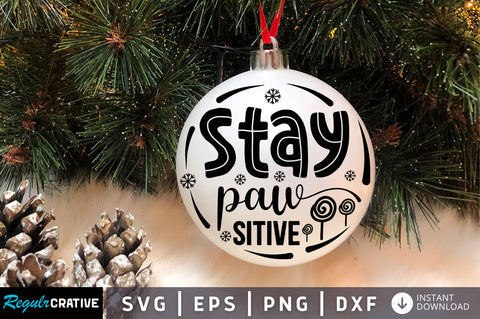 Stay pawsitive SVG Design SVG Regulrcrative 