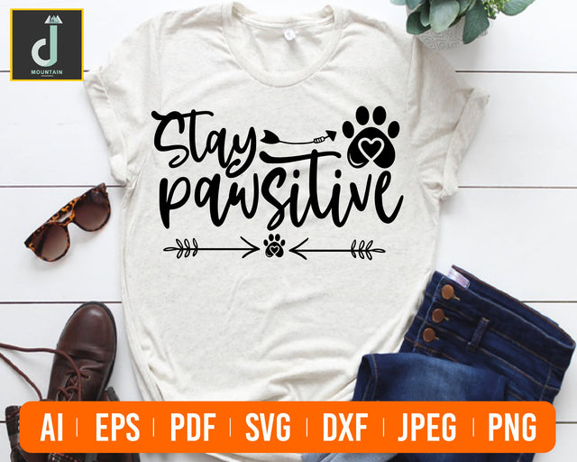 Stay Pawsitive svg, Stay Positive svg, Dog svg, Pet svg, Fur Baby svg, Puppy, Attitude svg, Cricut svg, Silhouette svg, svg, png, eps, dxf SVG Alihossainbd 