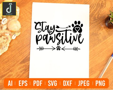 Stay Pawsitive svg, Stay Positive svg, Dog svg, Pet svg, Fur Baby svg, Puppy, Attitude svg, Cricut svg, Silhouette svg, svg, png, eps, dxf SVG Alihossainbd 